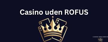 Udenlandsk Casino Uden Rofus En Guidet Indsigt Udenlandsk Casino Uden Rofus En Guidet Indsigt