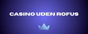 Udenlandsk Casino Uden Rofus En Guidet Indsigt Udenlandsk Casino Uden Rofus En Guidet Indsigt